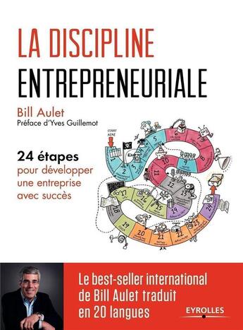 Couverture du livre « La discipline entrepreneuriale » de Bill Aulet aux éditions Eyrolles