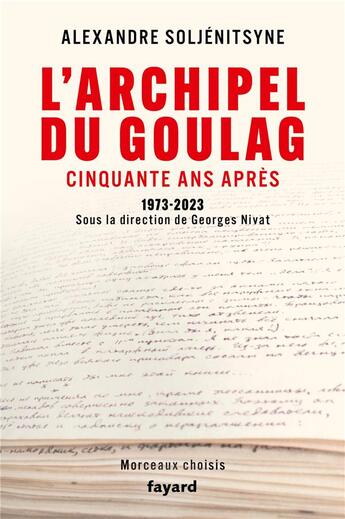 Couverture du livre « L'Archipel du Goulag, cinquante ans après : 1973-2023 » de Alexandre Issaïévitch Soljénitsyne aux éditions Fayard