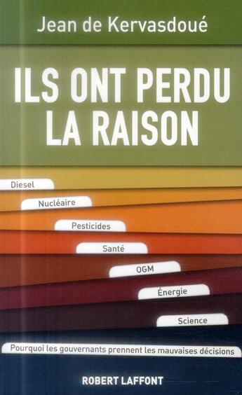 Couverture du livre « Ils ont perdu la raison » de Jean De Kervasdoue aux éditions Robert Laffont