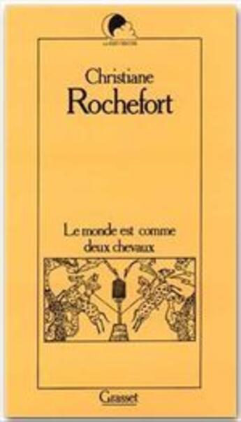 Couverture du livre « Le monde est comme deux chevaux » de Christiane Rochefort aux éditions Grasset