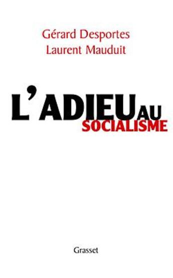 Couverture du livre « L'adieu au socialisme » de Gerard Desportes aux éditions Grasset