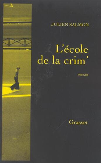 Couverture du livre « L'école de la crim' » de Julien Salmon aux éditions Grasset