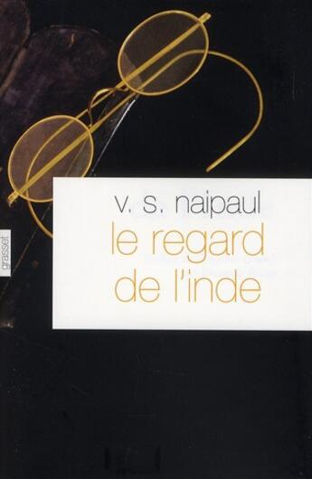 Couverture du livre « Le regard de l'Inde » de V.S. Naipaul aux éditions Grasset