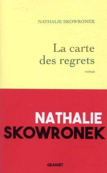 Couverture du livre « La carte des regrets » de Nathalie Skowronek aux éditions Grasset Et Fasquelle