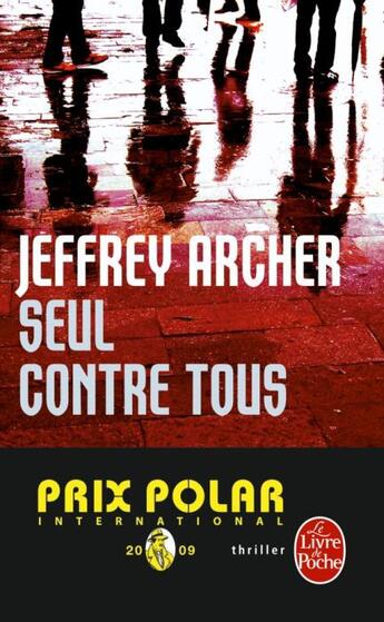 Couverture du livre « Seul contre tous » de Jeffrey Archer aux éditions Le Livre De Poche