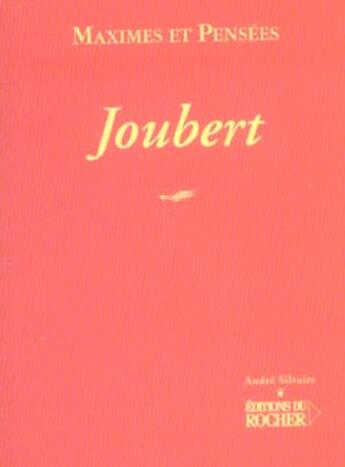 Couverture du livre « Maximes et pensées : Maximes et pensées » de Joseph Joubert aux éditions Rocher