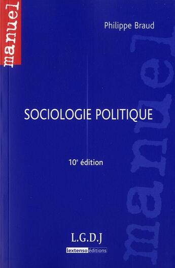 Couverture du livre « Sociologie politique (10e édition) » de Philippe Braud aux éditions Lgdj