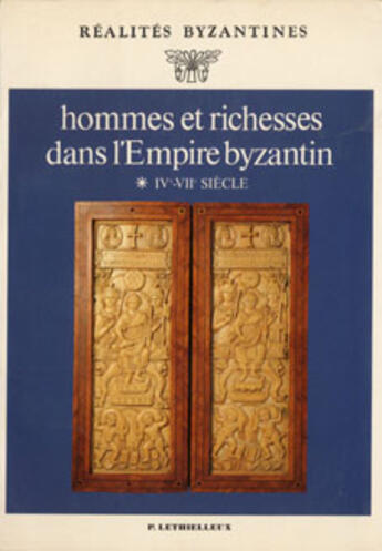 Couverture du livre « Hommes et richesses dans l'empire byzantin, tome 1, ive-viie siecles » de Balty/Delmaire aux éditions Lethielleux