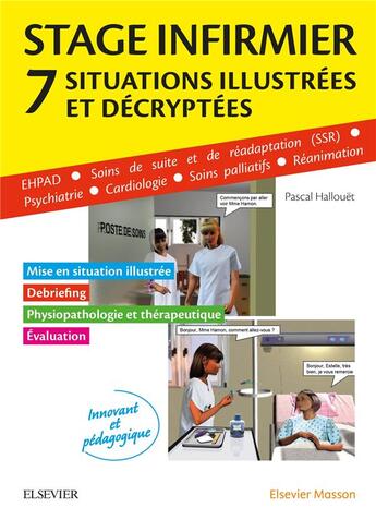 Couverture du livre « Stage infirmier : 7 situations illustrées et décryptées » de Pascal Hallouet aux éditions Elsevier-masson