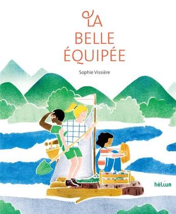 Couverture du livre « La belle équipée » de Vissière Sophie aux éditions Helium