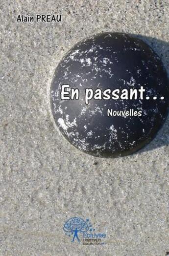 Couverture du livre « En passant... » de Preau Alain aux éditions Edilivre