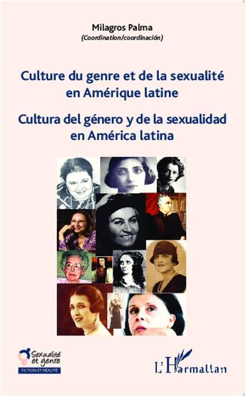 Couverture du livre « Culture du genre et de la sexualité en Amérique latine ; cultura del género y de la sexualidad en América Latina » de Milagros Palma aux éditions L'harmattan