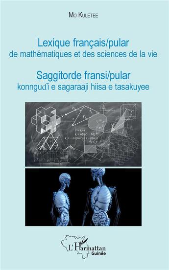 Couverture du livre « Lexique francais/pular de mathematiques et des sciences de la vie » de Koulibaly Mamady /Ku aux éditions L'harmattan