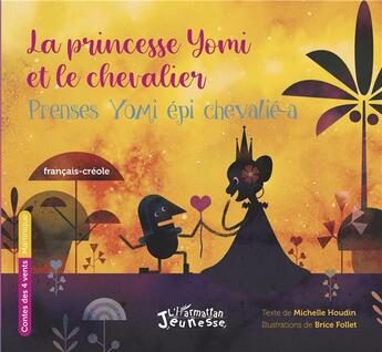 Couverture du livre « La princesse Yomi et le chevalier ; prenses yomi epi chevalier » de Michelle Houdin aux éditions L'harmattan