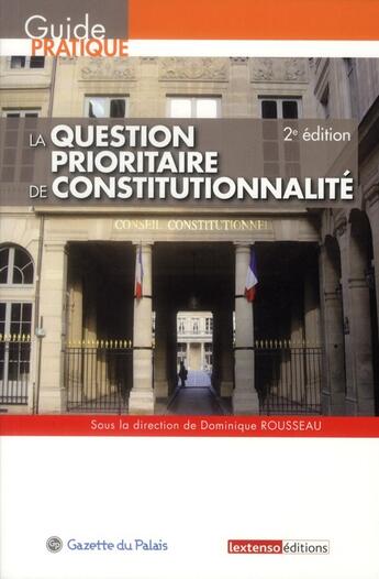 Couverture du livre « La question prioritaire de constitutionnalité (2e édition) » de Dominique Rousseau aux éditions La Gazette Du Palais