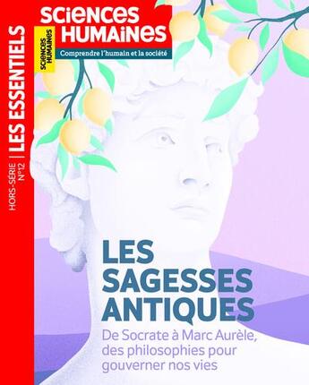 Couverture du livre « Les sagesses antiques. apprendre a vivre malgre les epreuves - les essentiels - volume 12 » de Heloise Lherete aux éditions Sciences Humaines