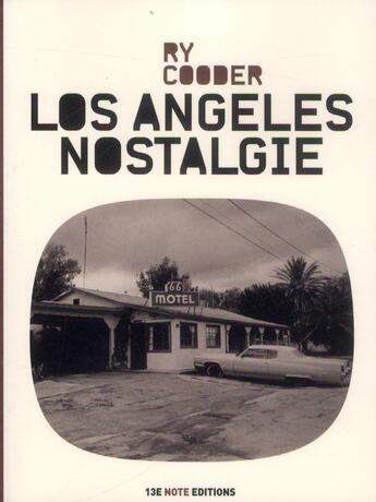 Couverture du livre « Los angeles nostalgie » de Ry Cooder aux éditions 13e Note