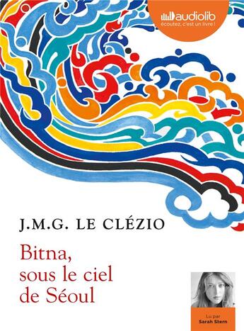 Couverture du livre « Bitna, sous le ciel de seoul - livre audio 1 cd mp3 » de Jean-Marie Gustave Le Clezio aux éditions Audiolib