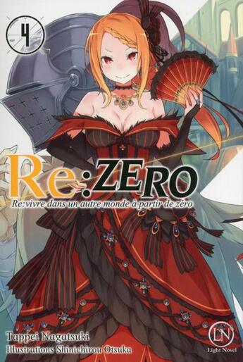 Couverture du livre « Re : Zero - re:vivre dans un autre monde à partir de zéro Tome 4 » de Tappei Nagatsuki et Shinichirou Otsuka aux éditions Ofelbe