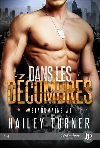 Couverture du livre « Métahumains Tome 1 ; dans les décombres » de Hailey Turner aux éditions Juno Publishing