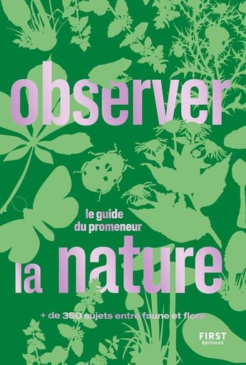 Couverture du livre « Observer la nature : le guide du promeneur » de Lise Herzog et Collectif aux éditions First