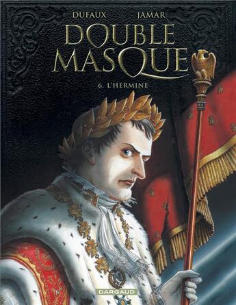 Couverture du livre « Double masque Tome 6 : l'hermine » de Jean Dufaux et Martin Jamar aux éditions Dargaud