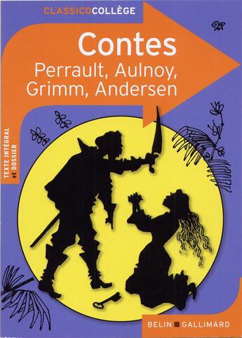 Couverture du livre « Contes » de Charles Perrault et Hans Christian Andersen et Madame D'Aulnoy et Wilhelm Grimm et Jaconb Grimm aux éditions Belin Education