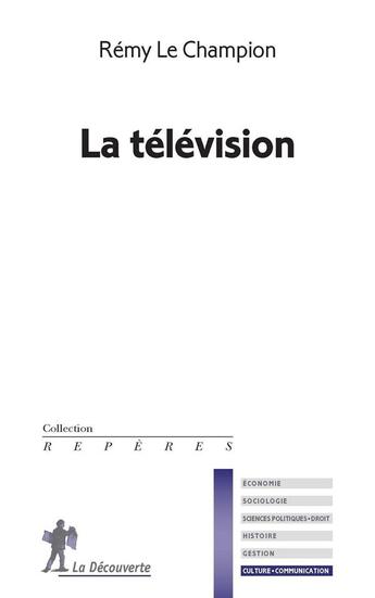 Couverture du livre « La télévision » de Remy Le Champion aux éditions La Decouverte