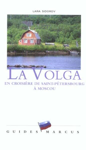 Couverture du livre « La Volga ; en croisière de Saint-Péterbourg à Moscou » de Sidorov Lara aux éditions Marcus Nouveau