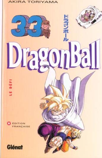 Couverture du livre « Dragon ball Tome 33 ; le défi » de Akira Toriyama aux éditions Glenat