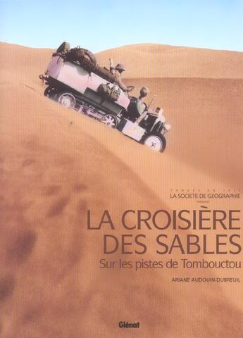 Couverture du livre « La croisiere des sables - sur les pistes de tombouctou » de Audouin-Dubreuil A. aux éditions Glenat