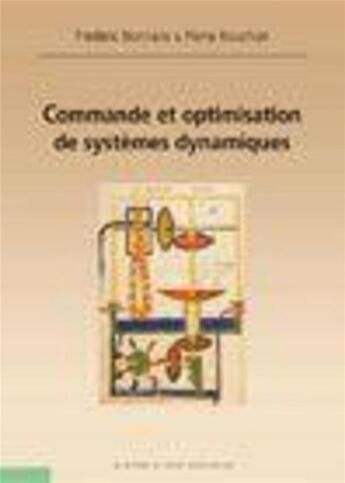 Couverture du livre « Commande et optimisation de systèmes dynamiques » de Bonnans/Rouchon aux éditions Ecole Polytechnique