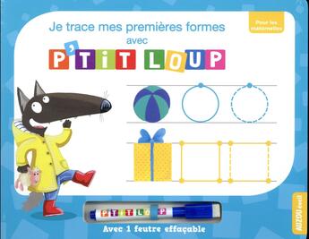 Couverture du livre « Livre-ardoise - je trace mes premieres formes avec p'tit loup » de Orianne Lallemand aux éditions Philippe Auzou