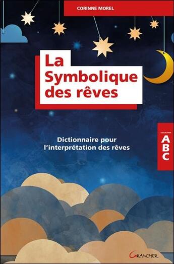 Couverture du livre « La symbolique des rêves ; dictionnaire pour l'interpretation des rêves » de Corinne Morel aux éditions Grancher