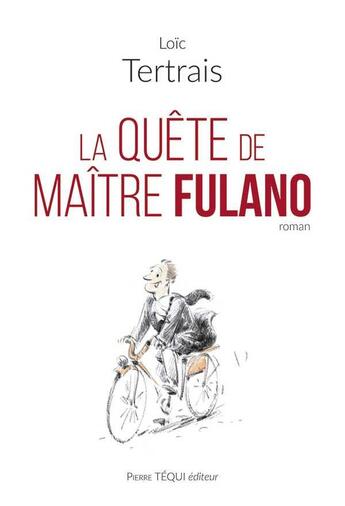 Couverture du livre « Maître Fulano » de Loic Tertrais aux éditions Tequi