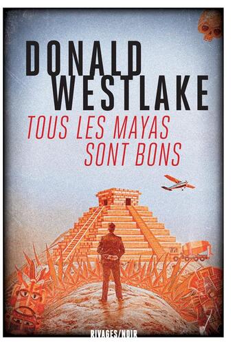 Couverture du livre « Tous les Mayas sont bons » de Donald Westlake aux éditions Rivages