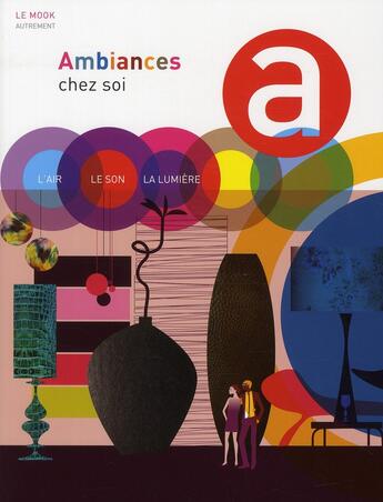 Couverture du livre « LE MOOK : ambiances chez soi » de Anne Dhoquois aux éditions Autrement