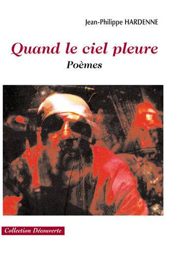 Couverture du livre « Quand le ciel pleure » de Hardenne Jean P. aux éditions Societe Des Ecrivains