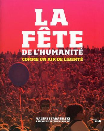 Couverture du livre « La fêtes de l'Humanité ; 80 ans de solidarité » de Valere Staraselski aux éditions Cherche Midi