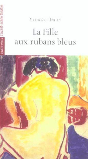 Couverture du livre « La fille aux rubans bleus » de Yedwart Ingey aux éditions Avant-scene Theatre