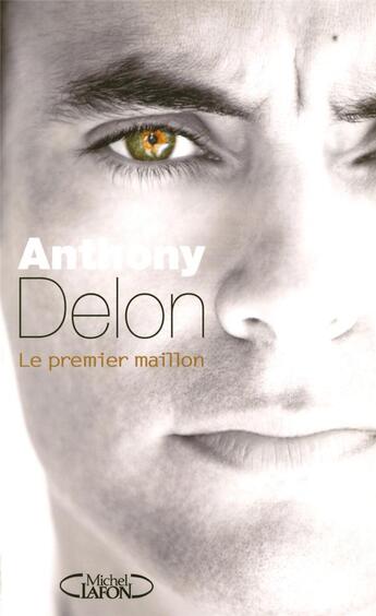 Couverture du livre « Le premier maillon » de Anthony Delon aux éditions Michel Lafon