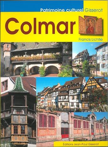 Couverture du livre « Colmar » de Francis Lichtle aux éditions Gisserot