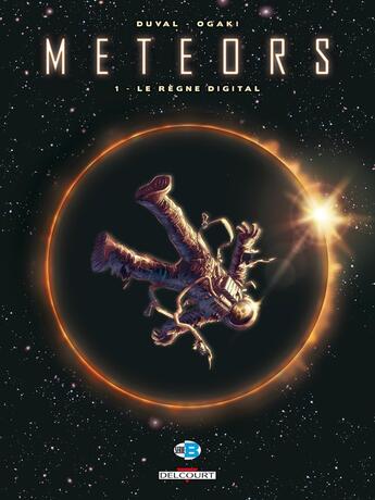 Couverture du livre « Meteors Tome 1 : le règne digital » de Fred Duval et Philippe Ogaki aux éditions Delcourt