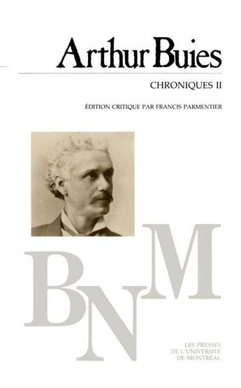 Couverture du livre « Chroniques t.2 » de Arthur Buies aux éditions Pu De Montreal