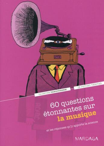 Couverture du livre « 60 questions étonnantes sur la musique » de Valentine Vanootighem aux éditions Mardaga Pierre