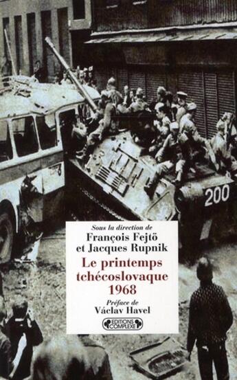 Couverture du livre « Le printemps Tchécoslovaque » de Francois Fejto aux éditions Complexe