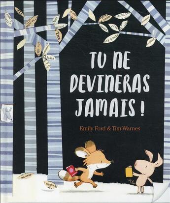 Couverture du livre « Tu ne devineras jamais » de Tim Warnes et Emily Ford aux éditions Mijade