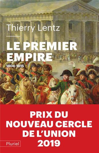 Couverture du livre « Le premier empire ; 1804-1815 » de Thierry Lentz aux éditions Pluriel