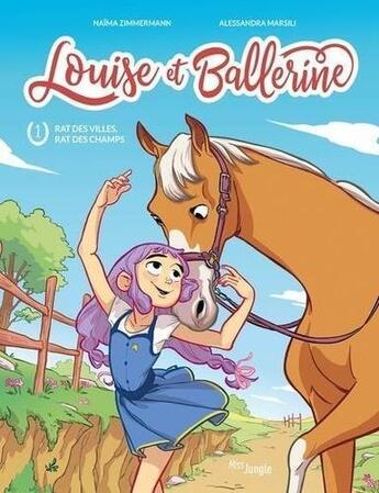 Couverture du livre « Louise et Ballerine Tome 1 : rat des villes, rat des champs » de Naima Murail-Zimmermann et Alessandra Marsilio aux éditions Jungle