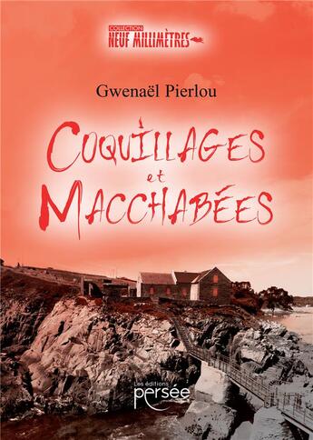 Couverture du livre « Coquillages et macchabées » de Gwenael Pierlou aux éditions Persee